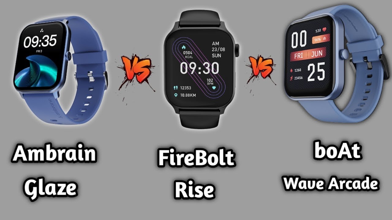 FireBolt Rise Vs Ambrain Wise Glase Vs boAt Wave Arcade full detail ...