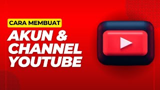 Cara Membuat Akun dan Channel Youtube di Android