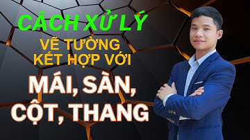 Cách xử lý VẼ TƯỜNG kết hợp với Mái, Sàn, Cột, Thang trong Revit | Cách chia tường, đục khoét tường