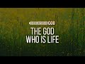 Encountering God: 5. The God Who is Life (Vitaliy Pelikhatyy)