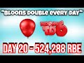 I Doubled Bloons Every Day (Day 20)