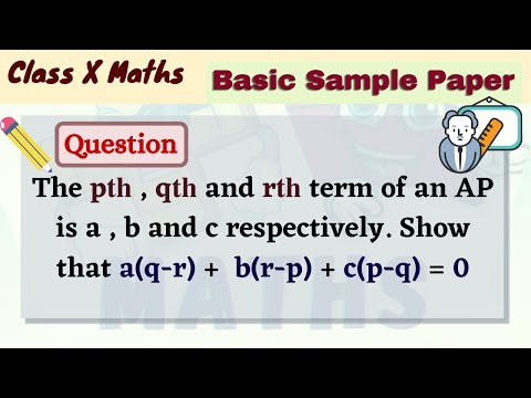 The pth, qth and rth term of an AP is a , b and c respectively. Show that a(q-r)+ b(r-p)+ c(p-q) =0