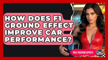 How Does F1 Ground Effect Improve Car Performance? - Pole Position Experts