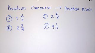 Mengubah Pecahan Campuran Menjadi Pecahan Biasa | Matematika SD