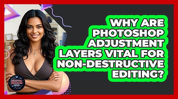 Why Are Photoshop Adjustment Layers Vital For Non-destructive Editing? - Graphic Design Nerd