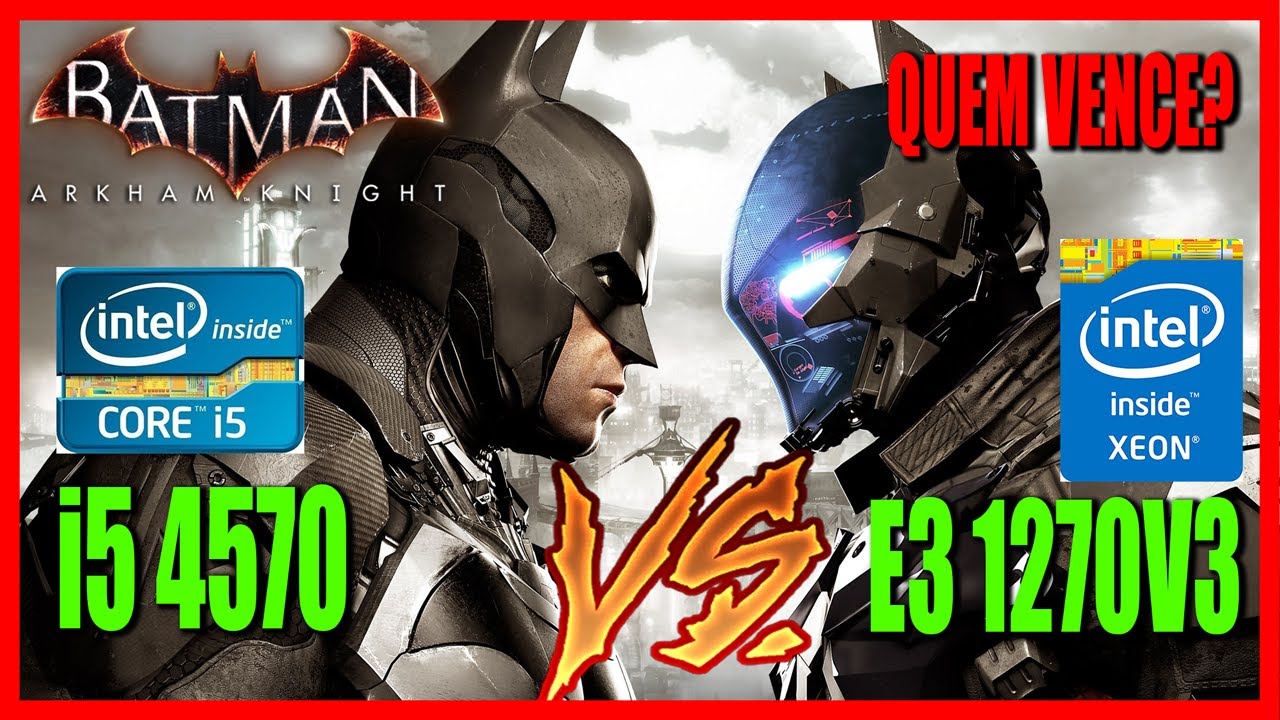 I5 4570 VS XEON E3 1270V3 i7 4790 RX 580 8GB 2048 SP BATMAN ARKHAM i5-4570-vs-xeon-e3-1270v3-i7-4790-rx-580-8gb-2048-sp-batman-arkham