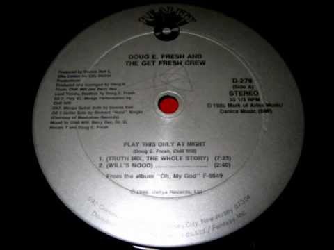 Doug E. Fresh & The Get Fresh Crew ?- Play This Only At Night (Truth Mix, The Whole Story)