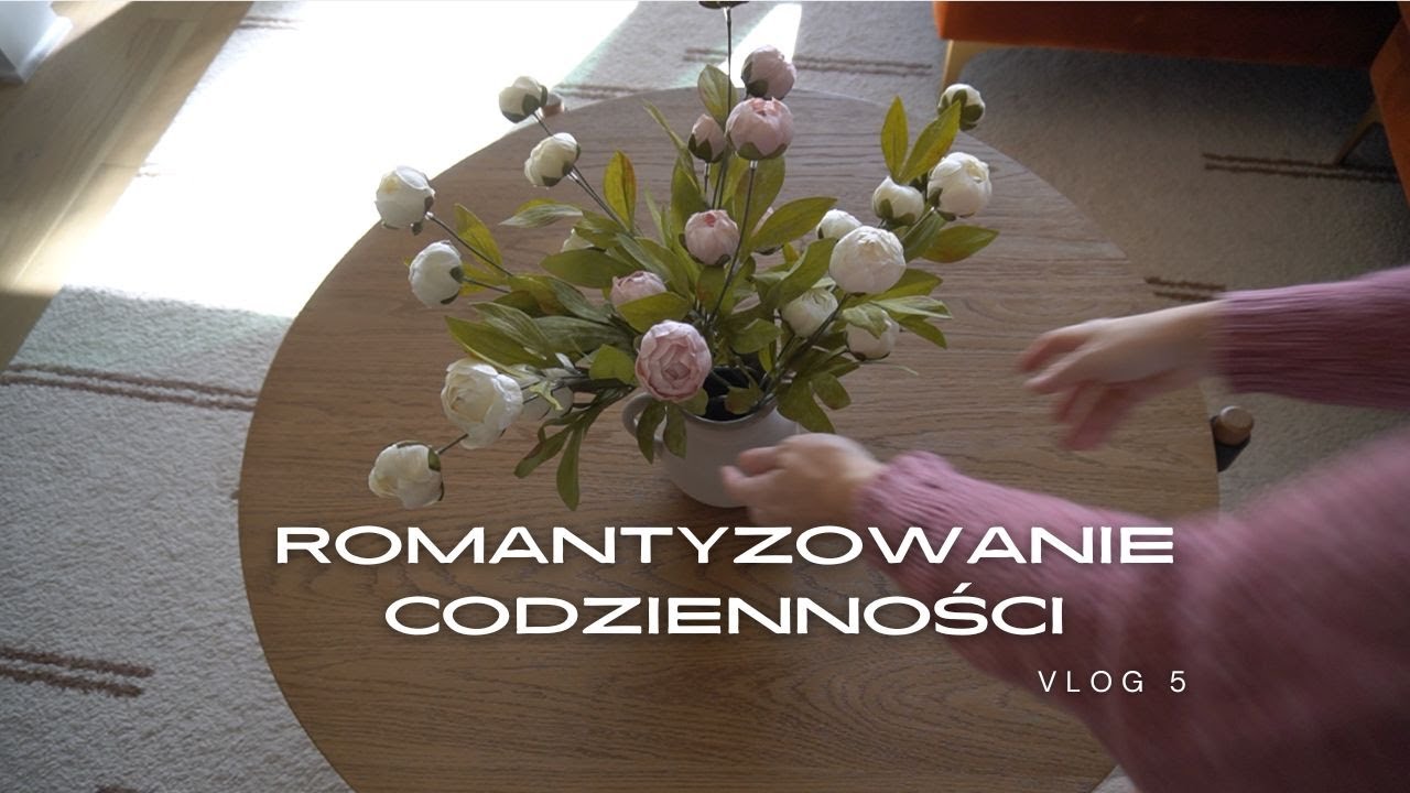 5. Romantyzowanie codzienności | vlog na walentynki