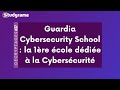 Guardia cybersecurity school  la 1re cole ddie  la cyberscurit