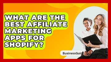 What Are The Best Affiliate Marketing Apps For Shopify? - BusinessGuide360.com