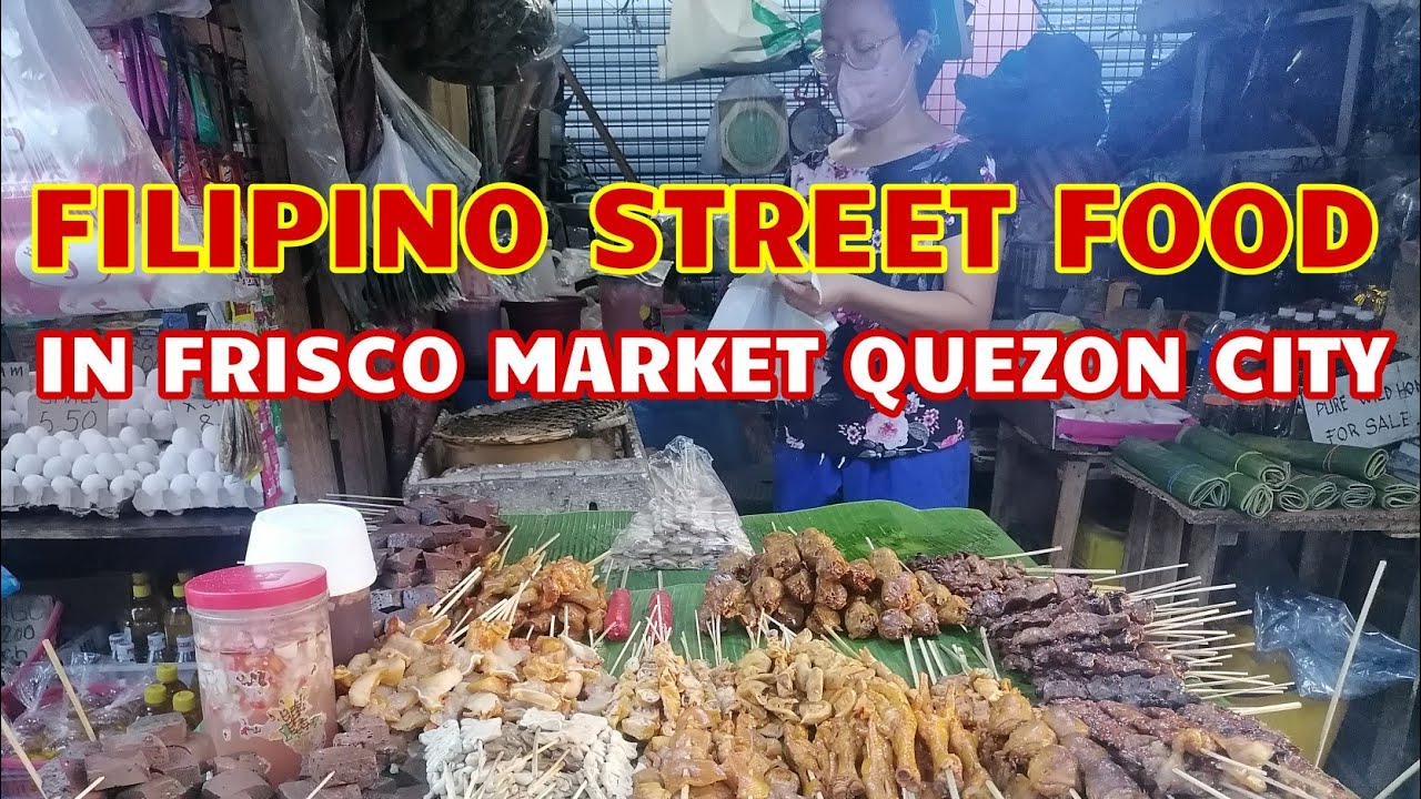 Filipino STREET FOOD in Frisco Market Quezon City Philippines! YouTube