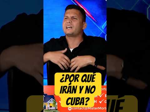 ¿Por qué Irán y no Cuba?