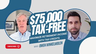 Unlock $75,000 in TaxFree Retirement Income | Expert Tips on Tax Credits