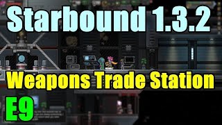 Starbound Part 9: Weapons Trade Station (Ver 1.3.2)