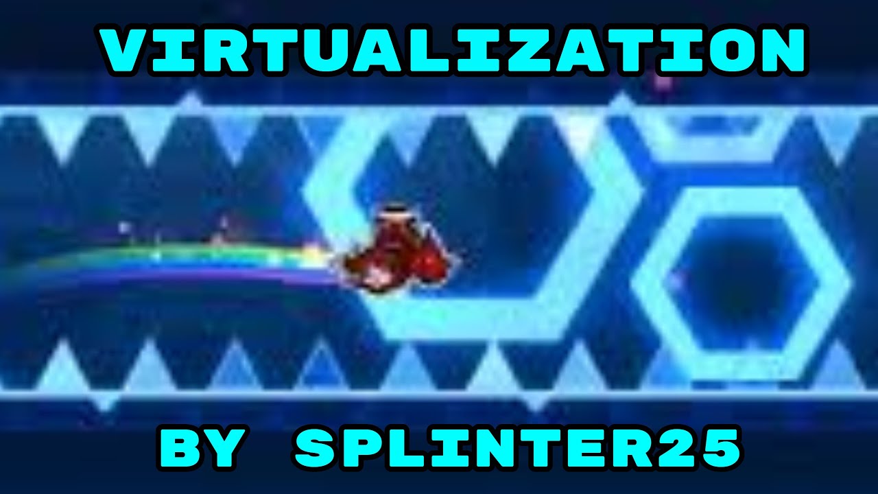 Virtualization "100%" (Demon) by Splinter25 (1 coin) - Geometry Dash 2. ...