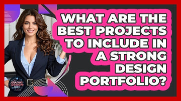 What Are The Best Projects To Include In A Strong Design Portfolio? - Graphic Design Nerd