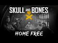 Home Free - Skull and Bones (Official Lyric Video)