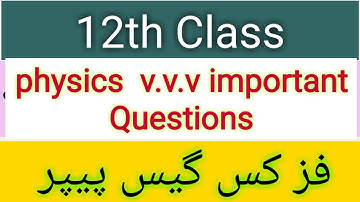 12th Class physics  very very important Questions | Physics Guess paper 2023 2nd year