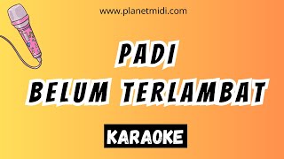 Padi - Belum Terlambat | Karaoke No Vocal | Midi Download | Minus One