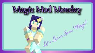 Magic Mod Monday