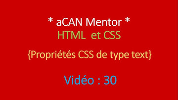 [aCAN Mentor] HTML5 et CSS3 - Propriétés CSS de type text - Chapitre 30 en wolof