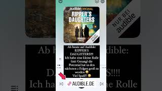 Ab heute auf Audible: RIPPER‘S DAUGHTERS!!!