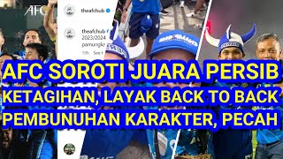 😱WOW AFC Soroti Juara Persib Bandung. Pemain Ini Ketagihan, Layak Back to Back. dibunuh Karakter