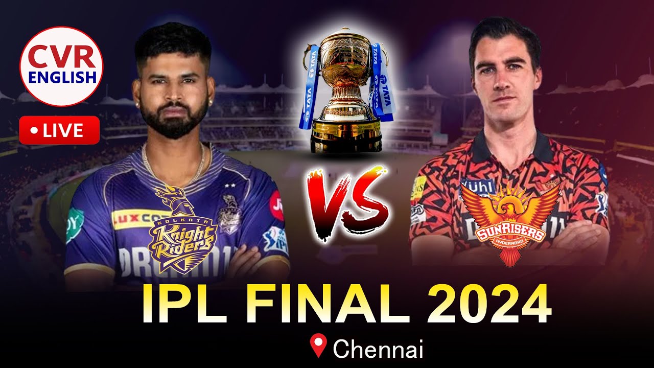🔴 LIVE : IPL FEVER | IPL 2024 | KKR VS SRH | FINAL MATCH | CVR ENGLISH ...