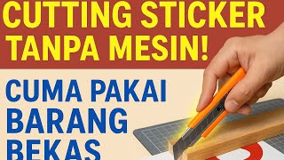 Bikin Alat Cutting Sticker Tanpa Mesin Cuma Pakai Barang Bekasidekreatif cuttingstiker