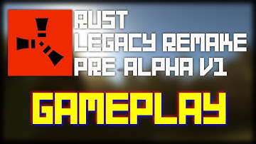 RUST LEGACY CLONE / REMAKE (PRE-ALPHA V1 GAMEPLAY)