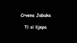 Miniatura de vídeo de "Crvena Jabuka - Ti si lijepa"