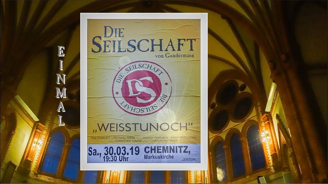 Watch Die Seilschaft von Gundermann - Einmal, Chemnitz, Markuskirche, 30.03.2019 on YouTube Watch Die Seilschaft von Gundermann - Einmal, Chemnitz, Markuskirche, 30.03.2019 on YouTube