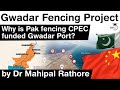 Gwadar Fencing Project - Why is Pakistan fencing CPEC funded Gwadar Port? #UPSC #IAS