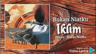 Bukan Niatku - Iklim - HD Audio Video
