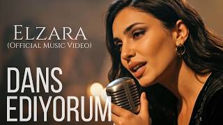 Elzara - Dans Ediyorum Official Music Video Ory Entertainment
