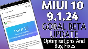 MIUI 10 GLOBAL BETA UPDATE 9.1.24 PREVIEW | Changelog And Bug Fixes