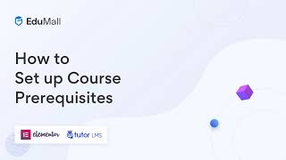 EduMall - How to Setup Course Prerequisites