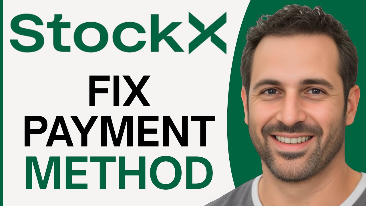 Как исправить ошибку «Способ оплаты не может быть сохранён» на StockX (пошагово)