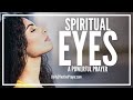 Prayer For Spiritual Eyes | Pray To Have Your Spiritual Eyes Opened