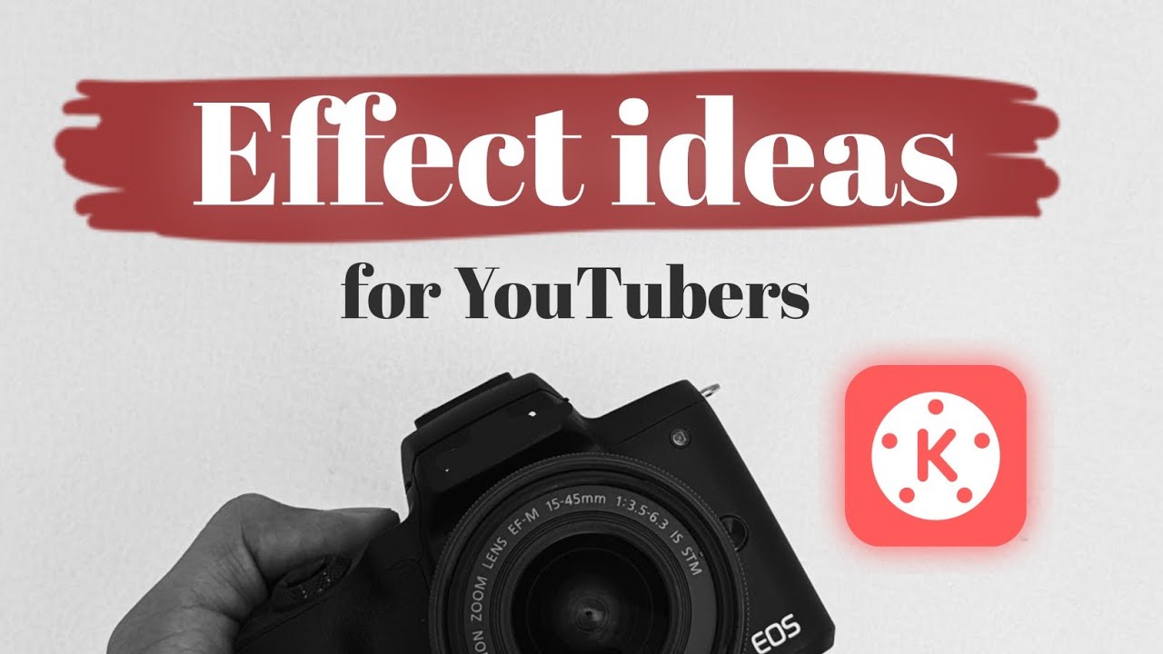Effect Ideas for YouTubers (KineMaster Tutorial) YouTube