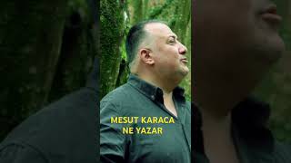 MESUT KARACA NE YAZAR Resimi