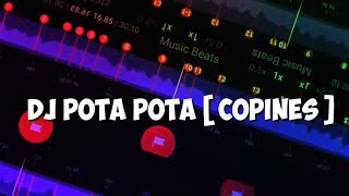 STORY WA 30 DETIK JEDAG JEDUG BEAT VN - DJ POTA POTA [ COPINES ]