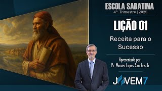Lição 1 - Escola Sabatina, 27/09 à 03/10/25 “Receita para o sucesso”, Classe dos Professores
