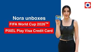 Nora unboxes FIFA World Cup 2026™ PIXEL Play Visa Credit Card