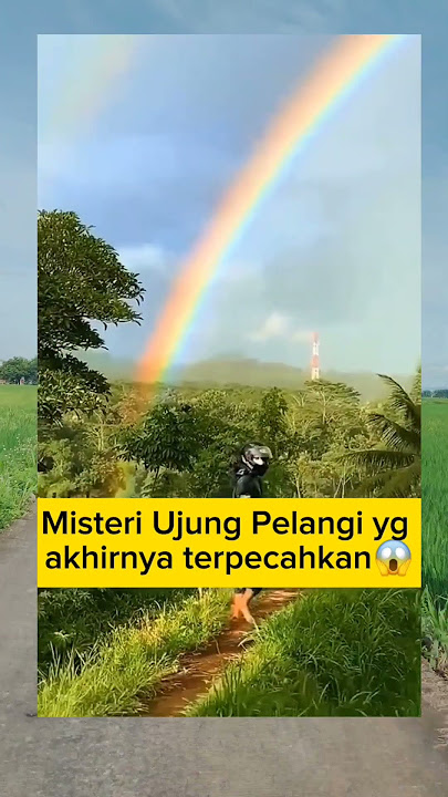 MISTERI UJUNG PELANGI🤗 #rurallifeinindonesia #foryou #pelangi #foryoupage #viralvidio