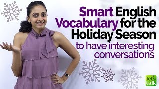 Learn Smart English Vocabulary for the Holiday Season | English Lesson by Meera Learn Smart English Vocabulary for the Holiday Season | English Lesson by Meera