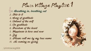 Plum Village Playlist  Mindful music