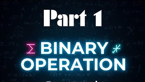 Binary Operation  Part 1 | Easy Maths Tutorial 