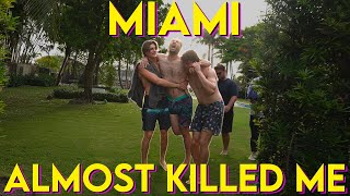 Our Miami Trip Almost KILLED ME!