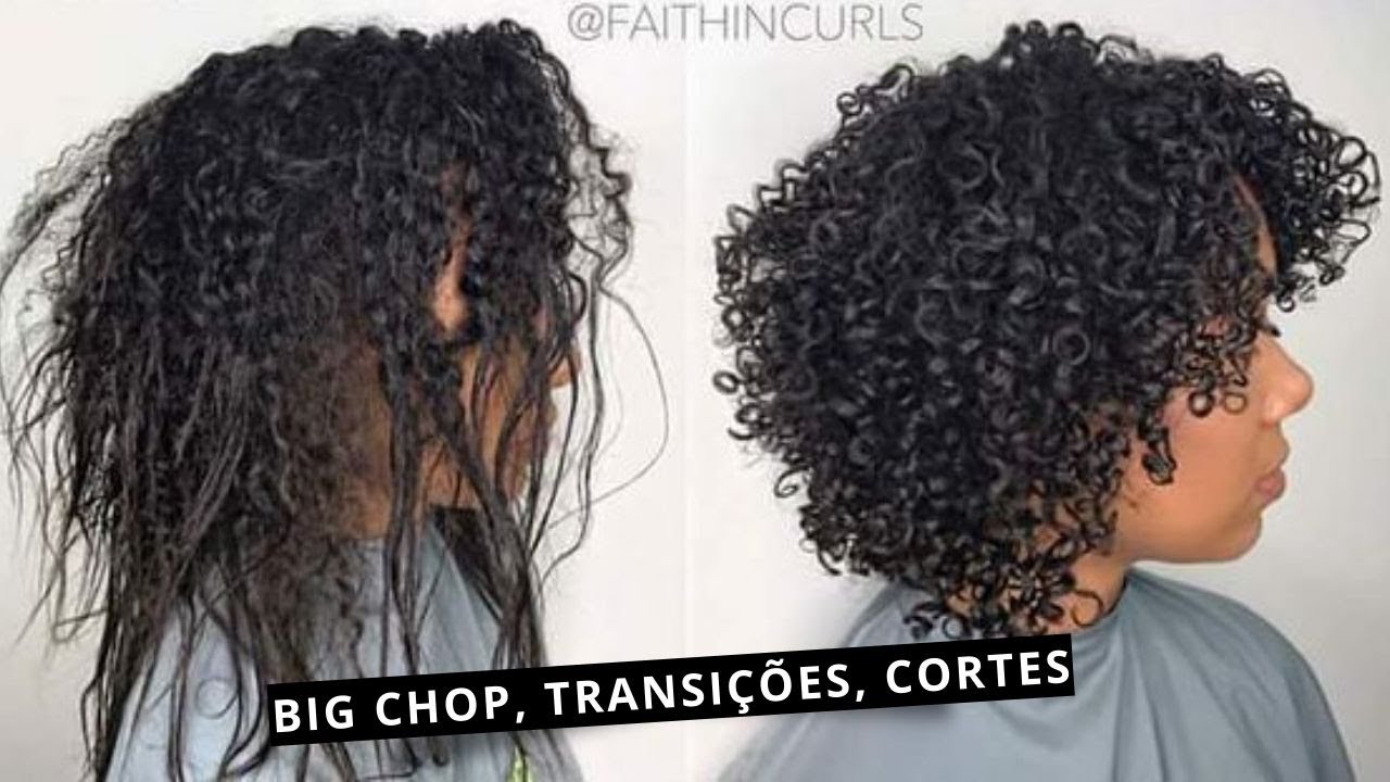 BIG CHOP(BC), TRANSIÇÕES CAPILARES, CORTES e MAIS | CABELO CACHEADO ...
